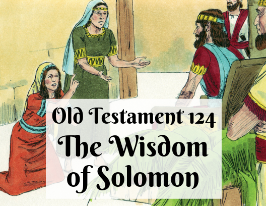 OT 124 - The Wisdom of Solomon